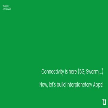 Connectivity is here (5 g, swarm,...). now, let's build interplanetary apps! (1)