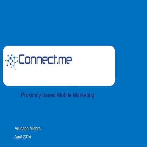 Connect me   proximity based mobile marketing 