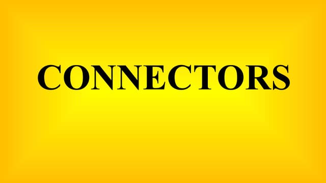 CONNECTORS IN ENGLISH - WORDS SHOW PPT.ppt