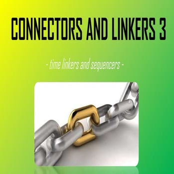 Connectors and-linkers-3 | PPTX