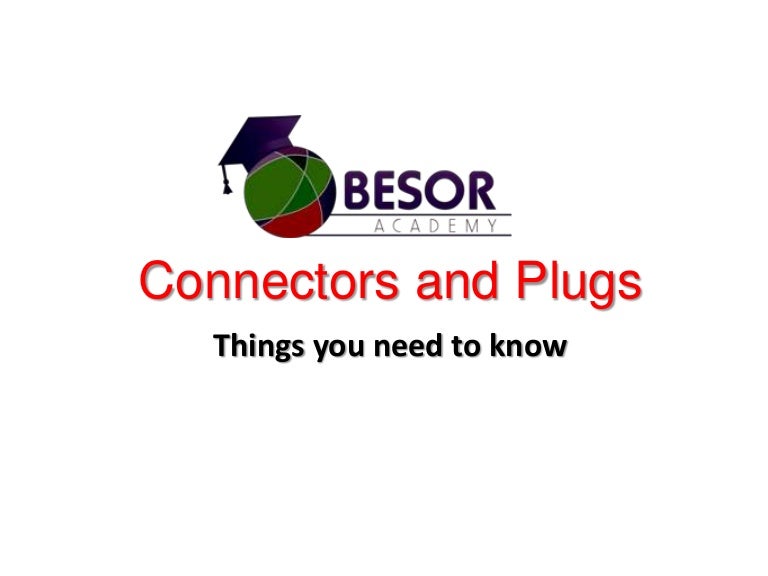 Connectors and plugs