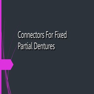 CONNECTORS in fixed prosthodontics ( Rig)