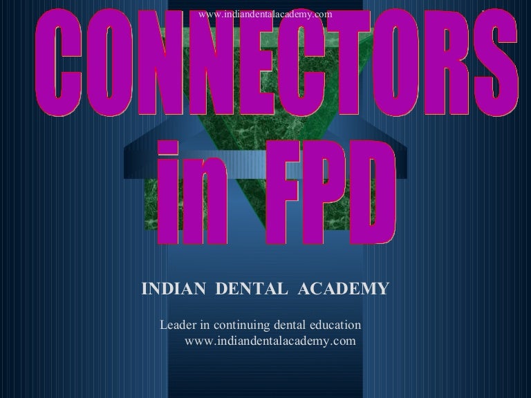 Connectors in fpd/ dentistry schools