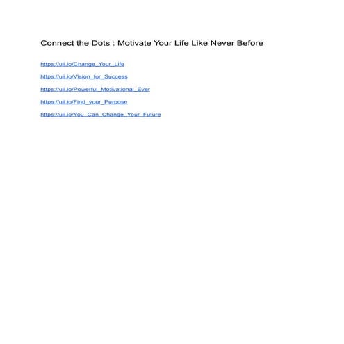 Connect the dots motivate your life like never before | PDF