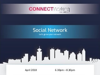 ConnectWorking 2018-04: Let's grow your social Network