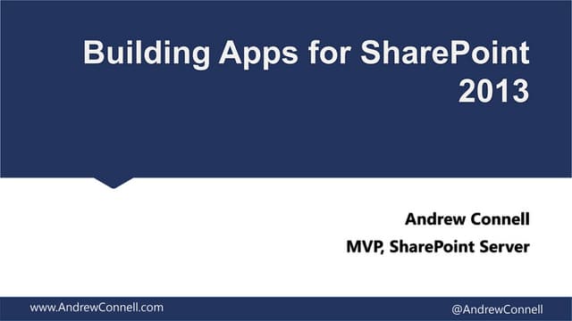 Building Apps for SharePoint 2013 by Andrew Connell - SPTechCon