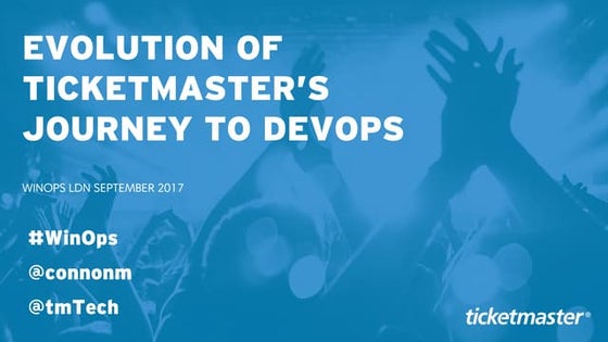 Connon MacRae - Evolution of Ticketmaster's journey to DevOps