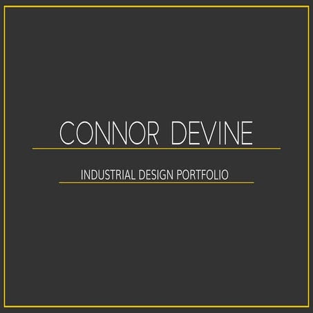 Industrial Design Portfolio - Connor Devine | PDF