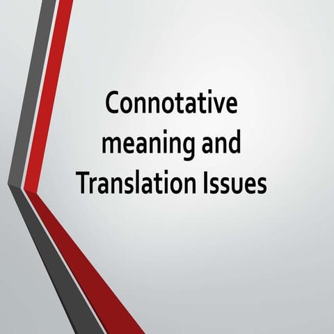 Connotative and Denotative Meaning and Translation Issues