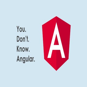 DevNexus 2018 - You don't know Angular