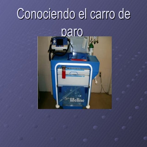 Conociendo el carro de paro