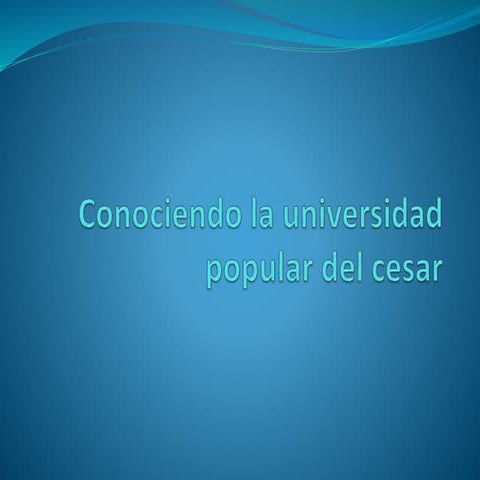 Conociendo la universidad popular del cesar | PPTX