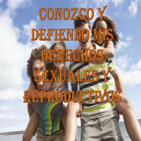 Conozco y defiendo mis derechos sexuales y reproductivos
