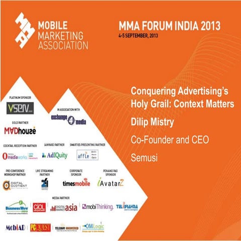 Conquering mobile advertising holy grail: Context-Awareness matters - Dilip M...