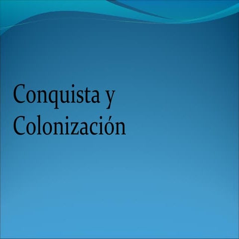 Conquista y colonización