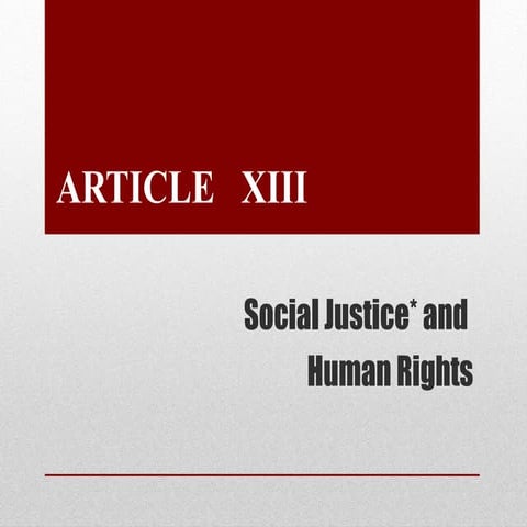 Article XIII- Social Justice* and Human Rights