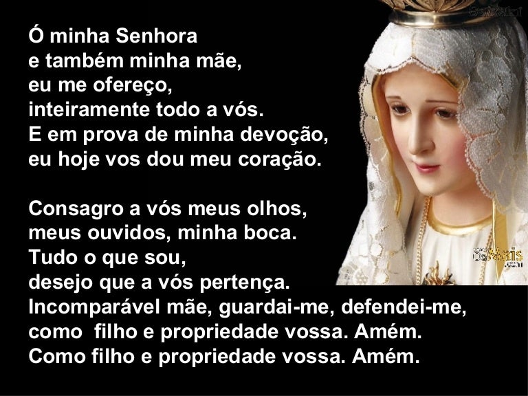 Consagração a Nossa Senhora Consagração a Nossa Senhora