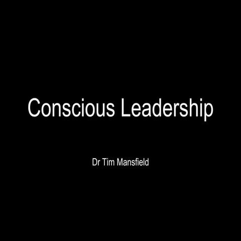 Conscious leadership (2015)