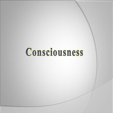 Consciousness