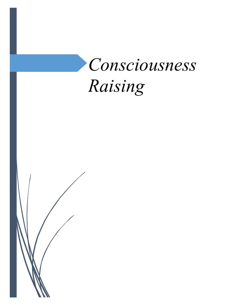Consciousness Raising