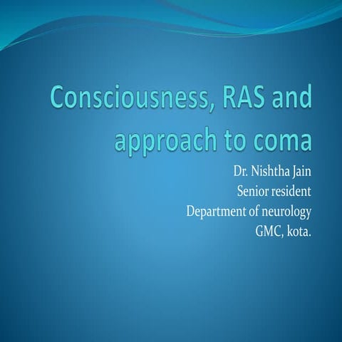 Consciousness, ras and approach to coma