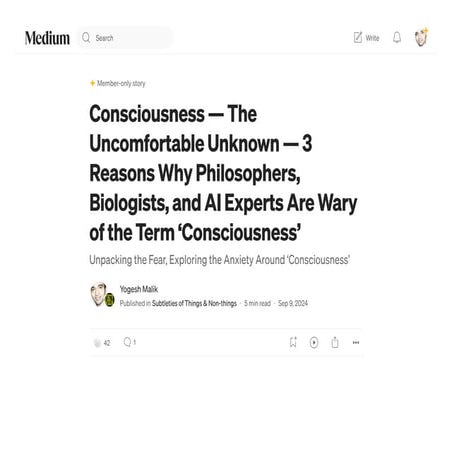 Consciousness — The Uncomfortable Unknown — 3 Reasons Why Philosophers, Biolo...