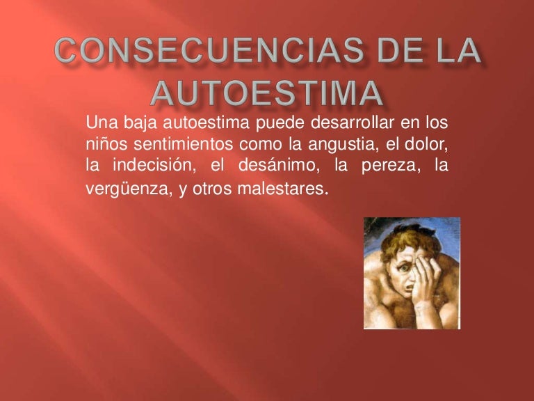 Consecuencias de la autoestima