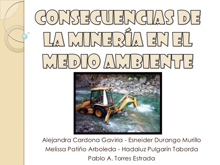 Impacto Ambiental De La Minería Y Sus Consecuencias En El Entorno – GZDMSH