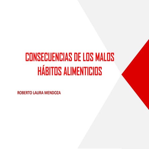CONSECUENCIAS DE LOS MALOS HÁBITOS ALIMENTICIOS Y SU PREVENCIÓN | PPT