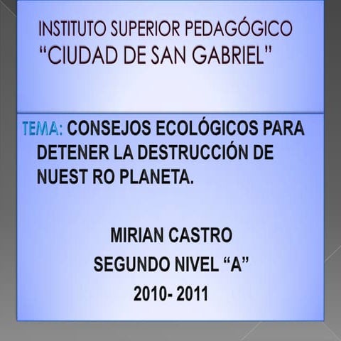Consejos ecológicos para detener la destrucción de nuestro