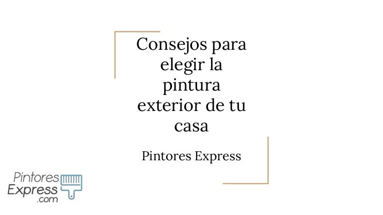 Consejos para elegir la pintura exterior de tu casa