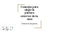 Consejos para elegir la pintura exterior de tu casa
