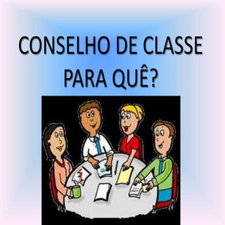 Conselho de classe para que