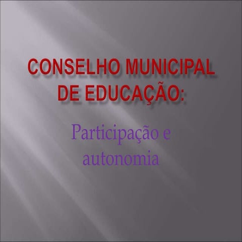 Conselho Municipal de Educação | PPT