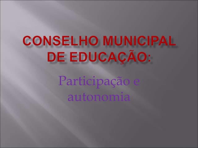 Conselho Municipal de Educação | PPT