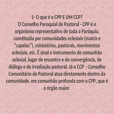 CONSELHO PASTOAL PAROQUIAL É UM ORGÃO CONSULTIVO