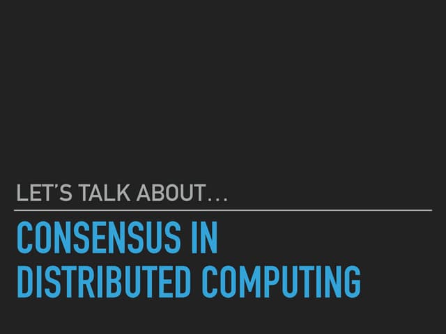Consensus in distributed computing