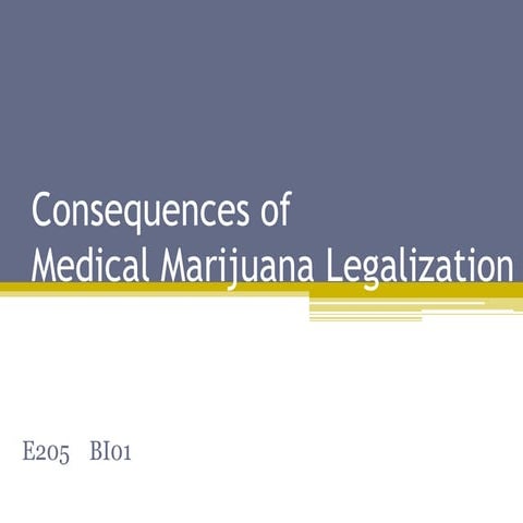 Consequences of Medical Marijuana legalization