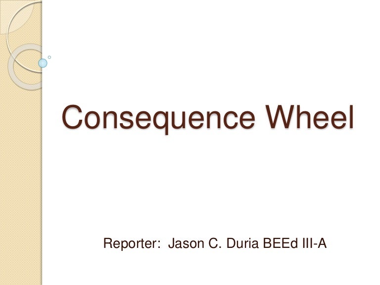 Consequence wheel
