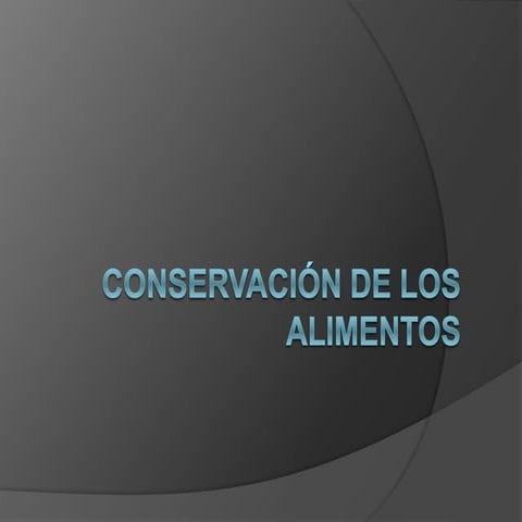 Conservación de los alimentos
