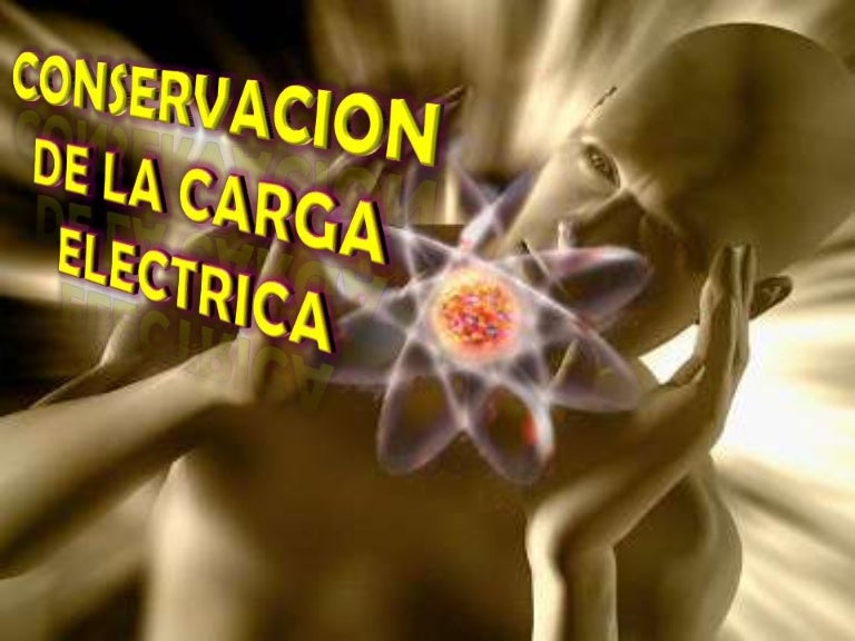Conservacion de la carga electrica fisica exposicion 1 (3)