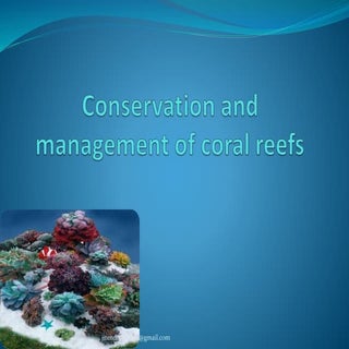 Conservation and management of cora...
