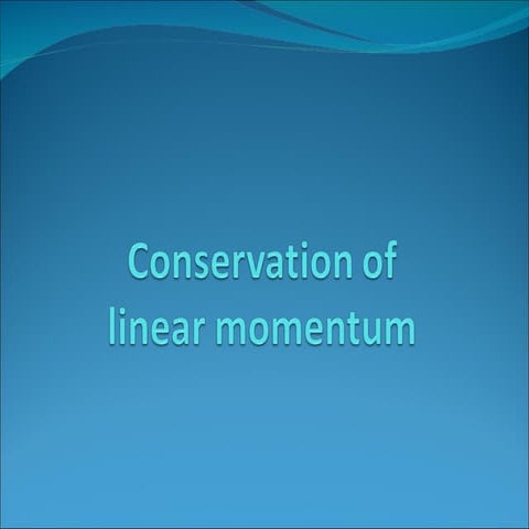 Conservation of linear momentum