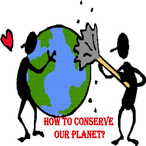 Conservation of the planet