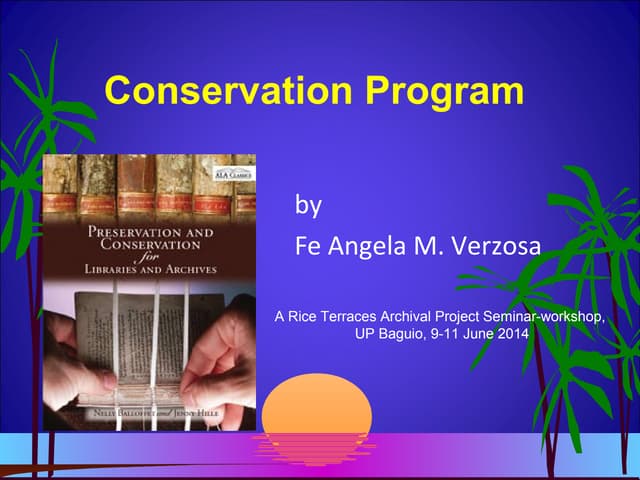 Archives Conservation Program – introduction to conservation, deacidification, reformatting and digitization