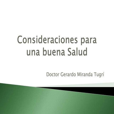Consideraciones para una buena salud gerardo miranda