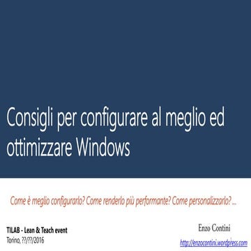 Consigli per configurare al meglio ed ottimizzare Windows