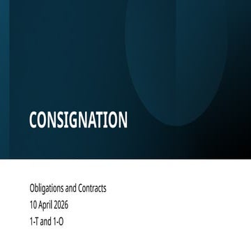 Comprehensive Guide to Consignation in Obligations and Contracts | PPTX