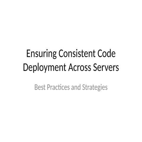 Consistent_Code_Deployment_Presentation.pdf