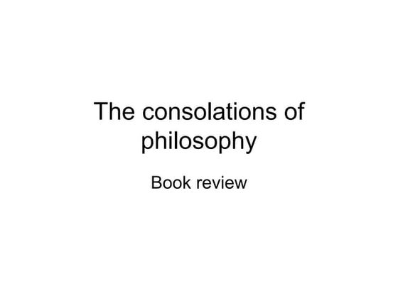 Consolations of philosophy